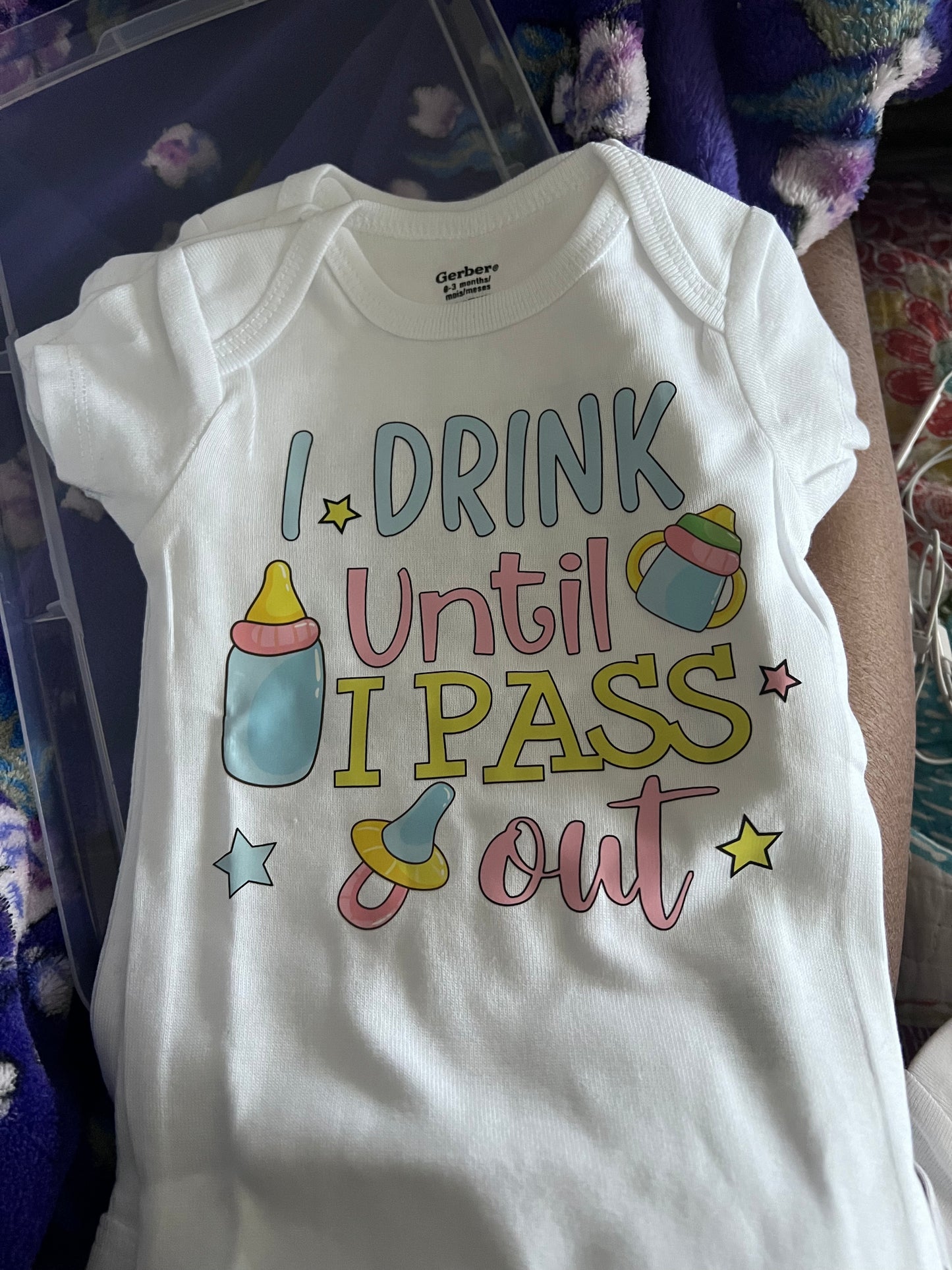 I Drink Until I Pass Out -White Onesie